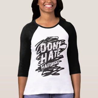 HAAT GEEN Shirt VAN MASTURBATE