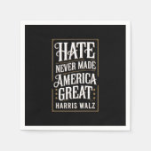 Haat heeft Amerika nooit groot gemaakt Kamala Harr Servet (Voorkant)