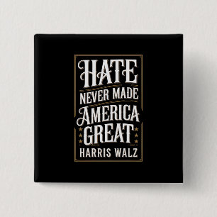 Haat heeft Amerika nooit groot gemaakt Kamala Harr Vierkante Button 5,1 Cm