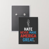 Haat Heeft Amerika Nooit Groot Gemaakt Patriotisch Button (Voorkant / Achterkant)