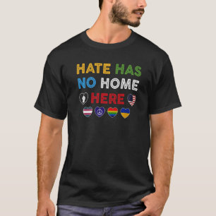 Haat heeft geen huis hier liefde hart lgbtq gay le t-shirt