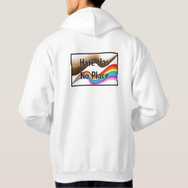 Haat heeft geen plaats hoodie