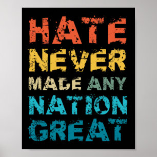 Haat heeft nog nooit een natie groot gemaakt Anti Poster