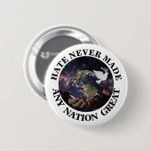 HAAT HEEFT NOOIT EEN LAND GROOT GEMAAKT RONDE BUTTON 5,7 CM (Voorkant /achterkant)