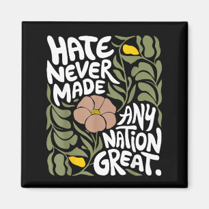 Haat heeft nooit een natie geweldig gemaakt Afrika Magneet