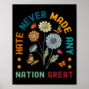 Haat heeft nooit een natie geweldig gemaakt Bloemi Poster