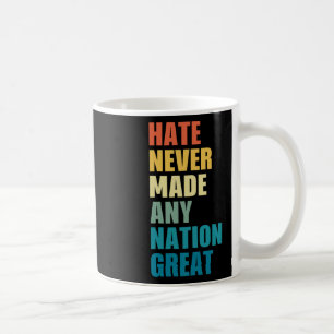 Haat heeft nooit een natie groot anti-Trump 2020 E Koffiemok