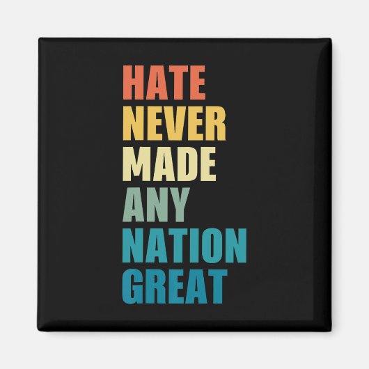 Haat heeft nooit een natie groot anti-Trump 2020 E Magneet (Voorkant)