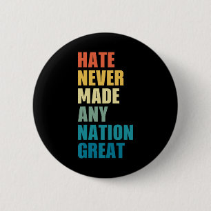 Haat heeft nooit een natie groot anti-Trump 2020 E Ronde Button 5,7 Cm