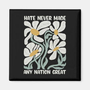Haat heeft nooit een natie groot gemaakt 8647 Trum Magneet