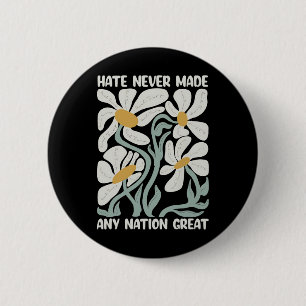 Haat heeft nooit een natie groot gemaakt 8647 Trum Ronde Button 5,7 Cm
