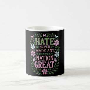 Haat heeft nooit een natie groot gemaakt bloemrijk koffiemok
