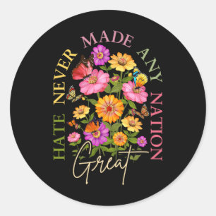 Haat heeft nooit een natie groot gemaakt bloemrijk ronde sticker
