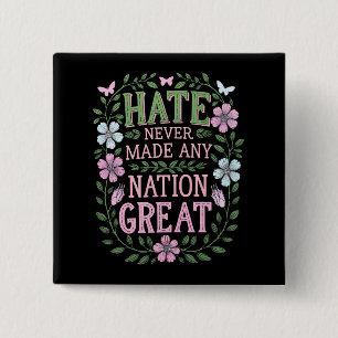 Haat heeft nooit een natie groot gemaakt bloemrijk vierkante button 5,1 cm