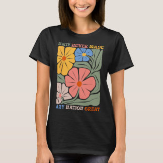 Haat heeft nooit een natie groot gemaakt Boho Bloe T-shirt