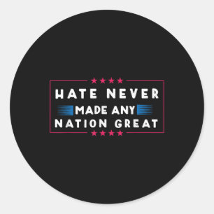 Haat heeft nooit een natie groot gemaakt, grappig  ronde sticker