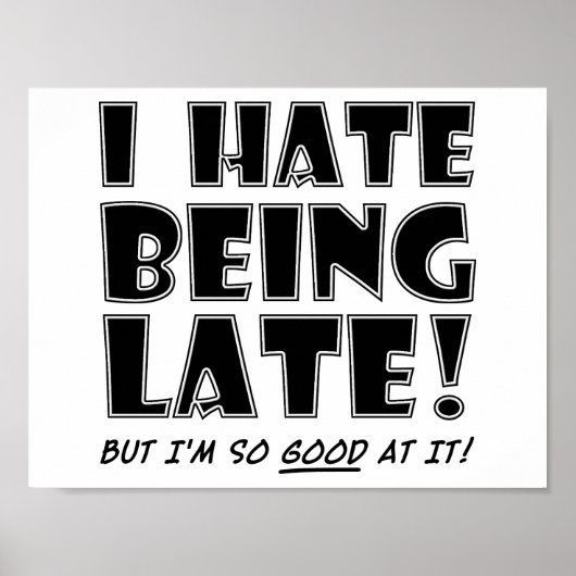 Haat het Goed Zijn in Late Grappige Poster (Voorkant)
