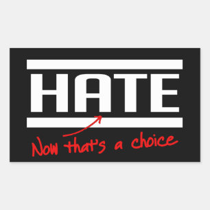 Haat is een keuze rechthoekige sticker
