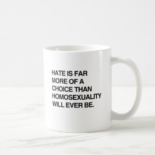 HAAT IS VEEL MEER EEN KEUZE DAN HOMOSEXUALITEIT.pn Koffiemok