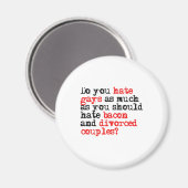 Haat je homo's? magneet (Voorkant / Achterkant)