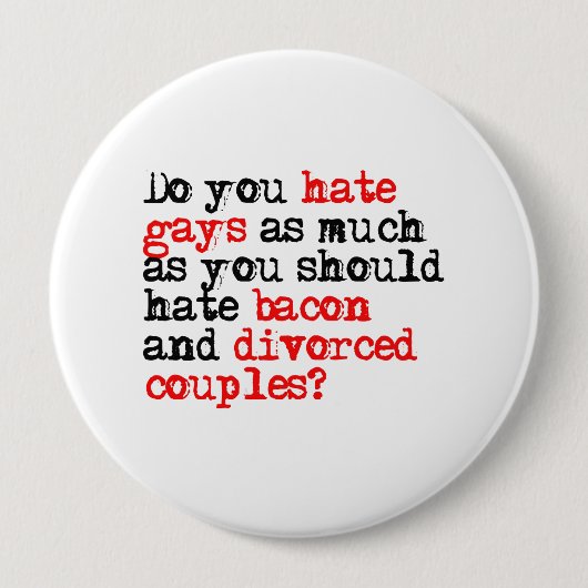 Haat je homo's? ronde button 4,0 cm (Voorkant)