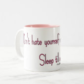 Haat jezelf 's morgens niet. tweekleurige koffiemok (Voorkant links)