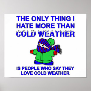 Haat Koud Weer Grappige Poster