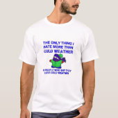 Haat Koud Weer Grappige Tshirt (Voorkant)