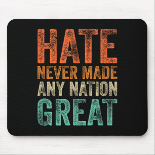 Haat maakte nooit een natie groot grappig anti-Tru Muismat