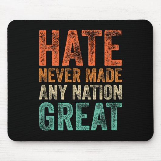 Haat maakte nooit een natie groot grappig anti-Tru Muismat (Voorkant)