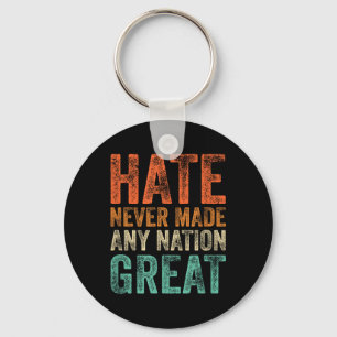 Haat maakte nooit een natie groot grappig anti-Tru Sleutelhanger