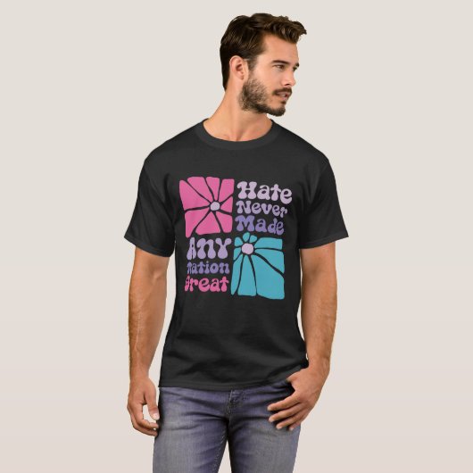 Haat maakte nooit een natie grote retro bloei t-shirt (Voorkant volledig)