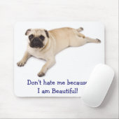 Haat me niet omdat ik een mooie Mousepad ben Muismat (Met muis)