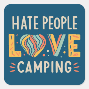 Haat mensen houden van kamperen vierkante sticker