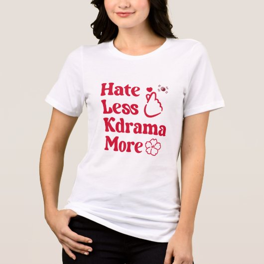 Haat minder, liefde meer: K-drama stijl Tri-Blend Shirt (Voorkant)