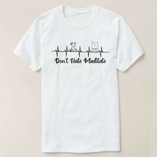 Haat Niet, Mediteer T-shirt (Design voorkant)