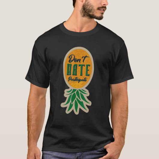 Haat niet om ondersteboven deel te nemen Ananas Sw T-shirt (Voorkant)