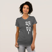Haat niet op DARK T-shirt (Voorkant volledig)