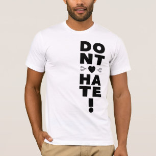 Haat niet op WIT T-shirt