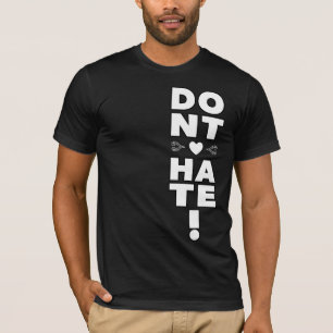 Haat niet op ZWART T-shirt