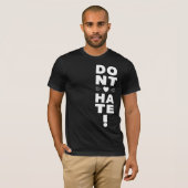 Haat niet op ZWART T-shirt (Voorkant volledig)