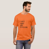 Haat Pants & Socialiserende Joke Grappig Pants hum T-shirt (Voorkant volledig)