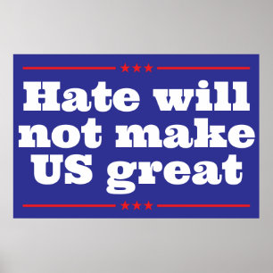 Haat zal geen grote Amerikaanse presidentsverkiezi Poster
