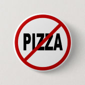 Haate Pizza /No Pizza Allowed Sign Statement Ronde Button 5,7 Cm (Voorkant)