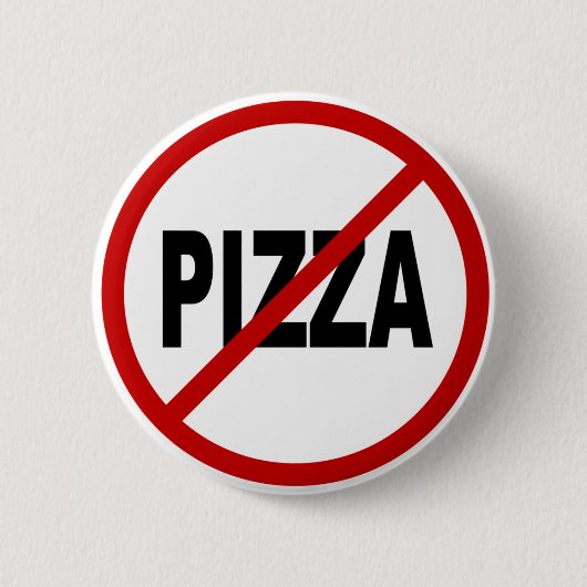 Haate Pizza /No Pizza Allowed Sign Statement Ronde Button 5,7 Cm (Voorkant)