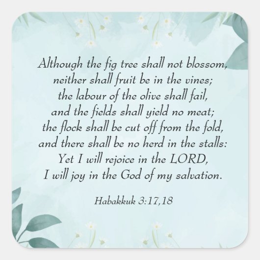 Habakkuk 3:17,18 vierkante sticker (Voorkant)