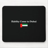 Habiby Come To Dubai, My Dear Come To Dubai Quotes Muismat (Voorkant)
