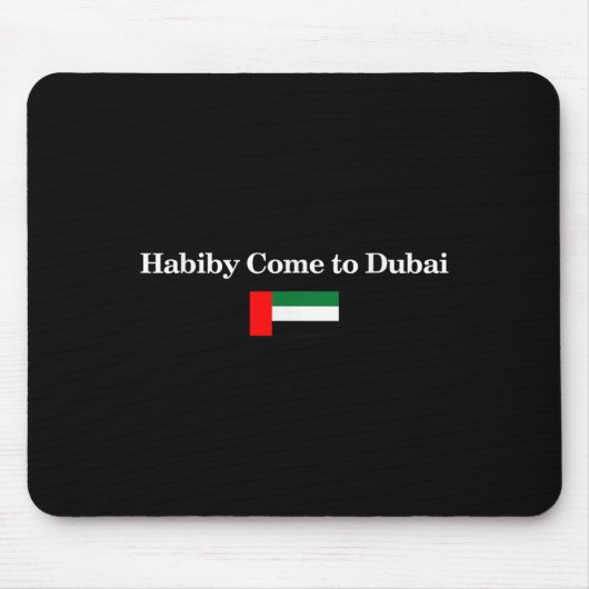 Habiby Come To Dubai, My Dear Come To Dubai Quotes Muismat (Voorkant)