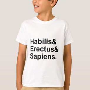 Habilis Erectus Sapiens Leden van het geslacht H T-shirt