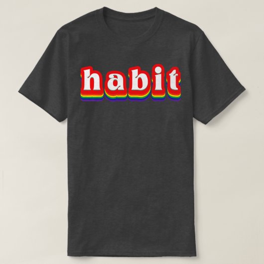 Habit Retro Rainbow Typografie T-shirt (Design voorkant)